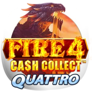Fire 4: Cash Collect Quattro