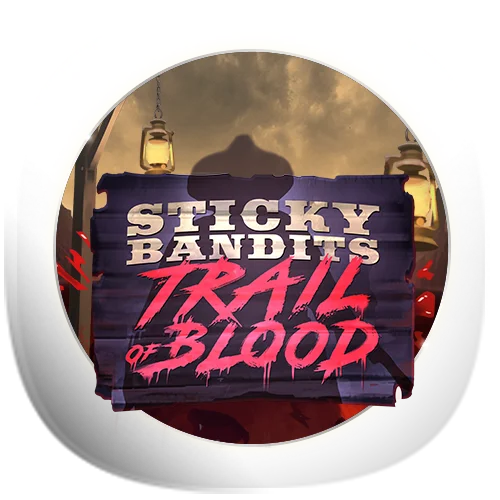 Sticky Bandits Trail of Blood